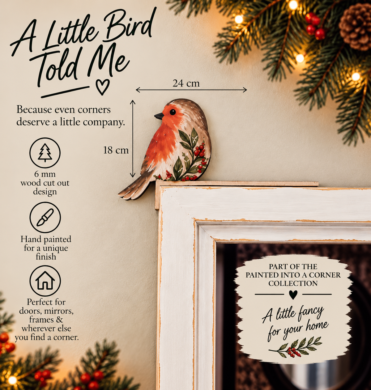 A Little Bird Told Me - Hand-Painted Wooden Corner Decor